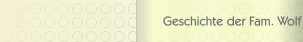 Geschichte der Fam. Wolf